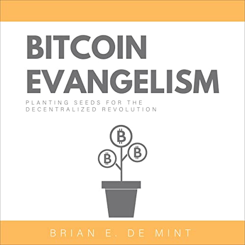 Bitcoin Evangelism                                                                      Audible Audiobook                                     – Unabridged