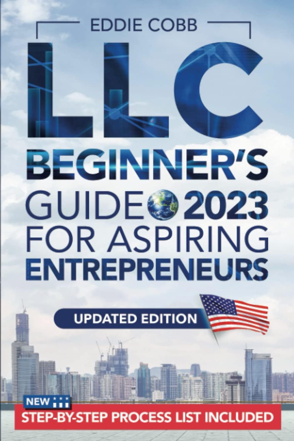 LLC Beginners Guide for Aspiring Entrepreneurs: The Most Updated Handbook on How to Form a Small Limited Liability Company. Grow Your Business by ... Records and Reaping the Tax Benefits