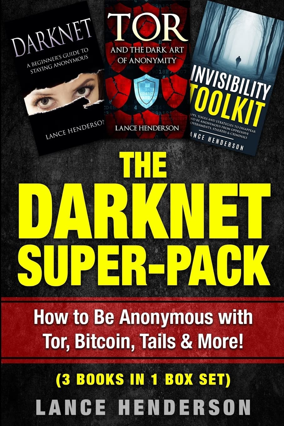 The Darknet Super-Pack: How to Be Anonymous Online with Tor, Bitcoin, Tails, Fre     Paperback – September 17, 2017