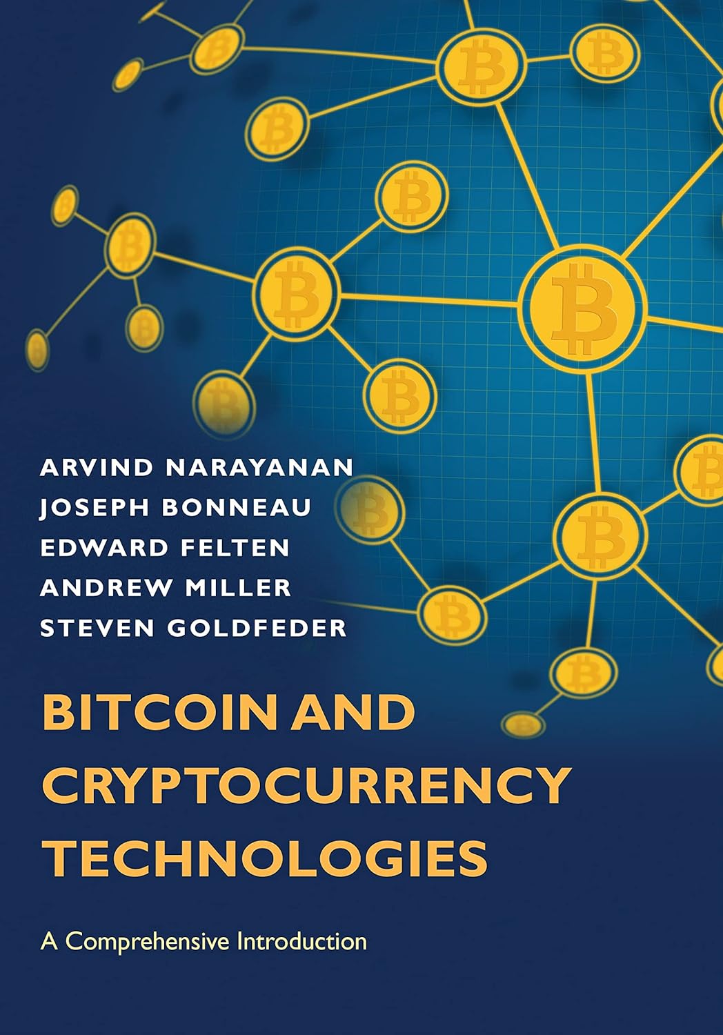 Bitcoin and Cryptocurrency Technologies: A Comprehensive Introduction     Illustrated Edition