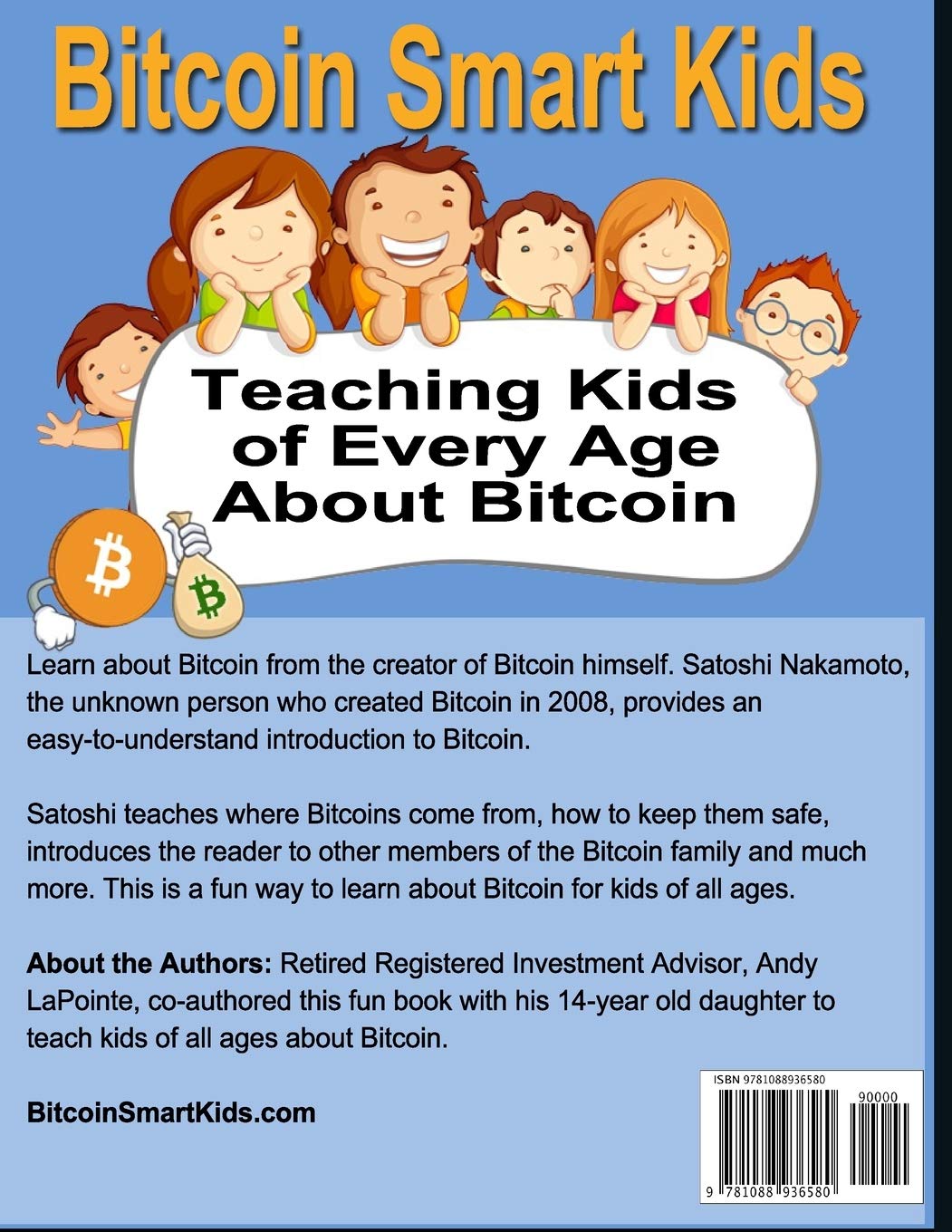 Bitcoin Smart Kids: Teaching Kids of Every Age About Bitcoin (The Bitcoin Smart Kids, Artifical Intelligence Smart Kids, Metaverse Smart Kids and Blockchain Smart Kids Series)     Paperback – August 7, 2019