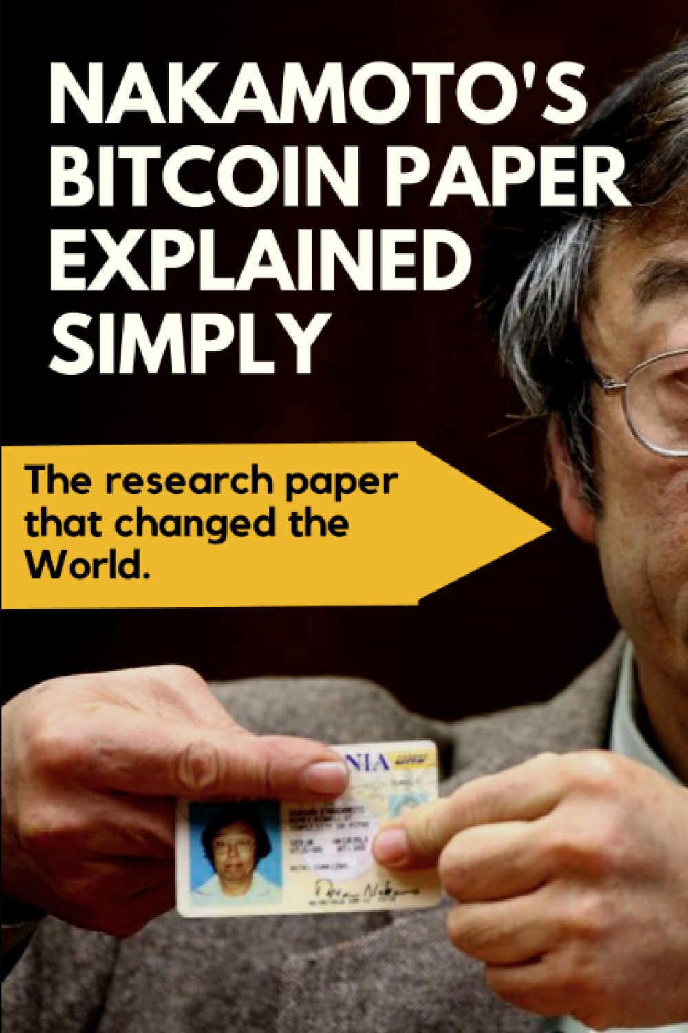 Nakamoto’s Bitcoin Paper explained simply (Get that Blockchain Job)     Paperback – August 23, 2022